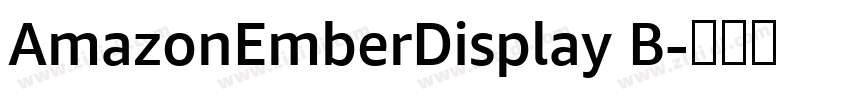 AmazonEmberDisplay B字体转换